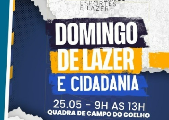 PREFEITURA REALIZA DOMINGO DE LAZER E CIDADANIA EM CAMPO DO COELHO NO PRÓXIMO DOMINGO, 25